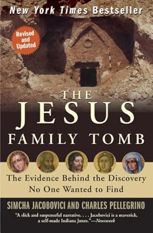 Imagen del vendedor de Jesus Family Tomb : The Evidence Behind the Discovery No One Wanted to Find a la venta por GreatBookPrices