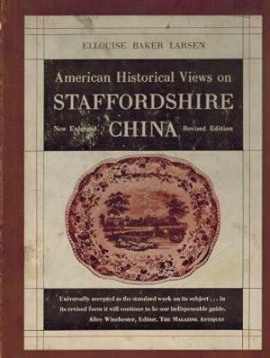 American Historical Views on Staffordshire China: New Revised and Enlarged Edition