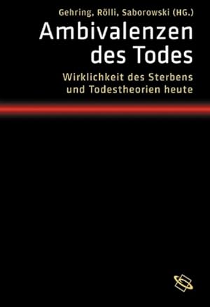 Bild des Verkufers fr Ambivalenzen des Todes. Wirklichkeit des Sterbens und Todestheorien heute. zum Verkauf von Wissenschaftl. Antiquariat Th. Haker e.K