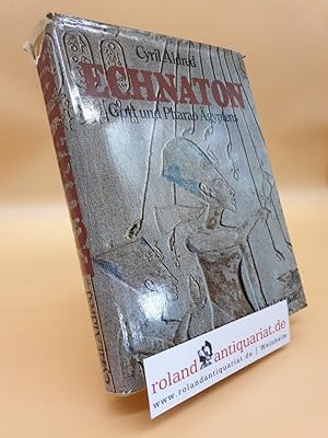 Bild des Verkufers fr Echnaton : Gott u. Pharao gyptens / Cyril Aldred. [Aus d. Engl. bertr. von Joachim Rehork] / Neue Entdeckungen der Archologie zum Verkauf von Roland Antiquariat UG haftungsbeschrnkt