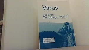 Image du vendeur pour Varus starb im Teutoburger Wald. Eine Antwort auf Kalkriese. mis en vente par Antiquariat Uwe Berg