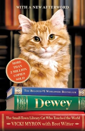 Immagine del venditore per Dewey : The Small-Town Library Cat Who Touched the World venduto da GreatBookPrices