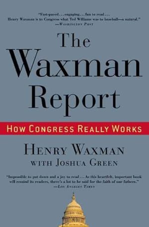 Imagen del vendedor de Waxman Report : How Congress Really Works a la venta por GreatBookPrices