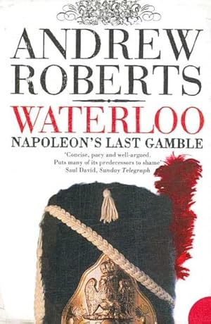 Image du vendeur pour Waterloo : Napoleon's Last Gamble mis en vente par GreatBookPrices