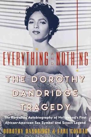 Seller image for Everything and Nothing : The Dorothy Dandrige Tragedy for sale by GreatBookPrices