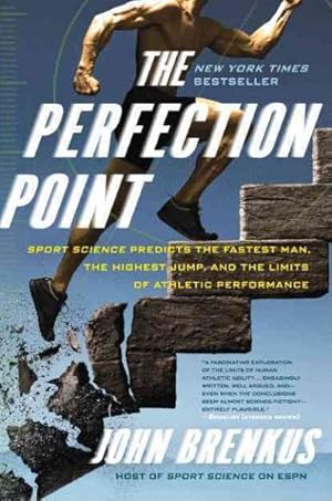 Bild des Verkufers fr Perfection Point : Sport Science Predicts the Fastest Man, the Highest Jump, and the Limits of Athletic Performance zum Verkauf von GreatBookPrices