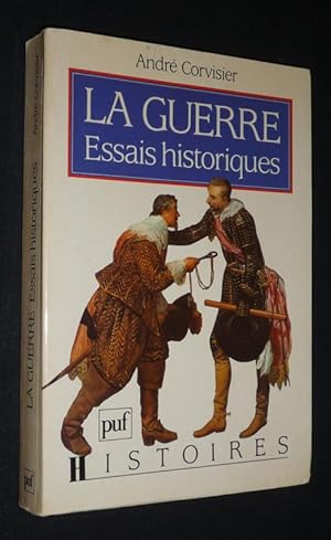 Bild des Verkufers fr La Guerre : Essais historiques zum Verkauf von Abraxas-libris