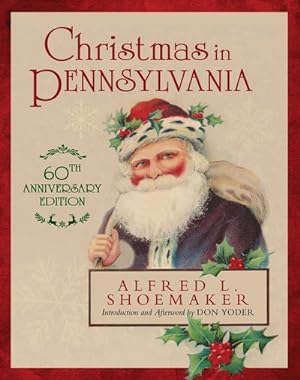 Immagine del venditore per Christmas in Pennsylvania : A Folk-cultural Study venduto da GreatBookPrices