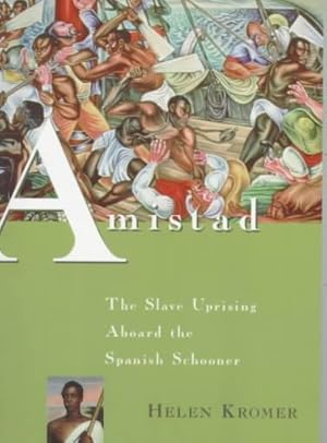 Bild des Verkufers fr Amistad : The Slave Uprising Aboard the Spanish Schooner zum Verkauf von GreatBookPrices