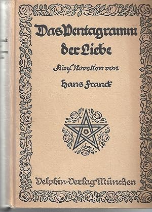 Das Pentagramm der Liebe - Fünf Novellen; Erstausgabe 1918 - EA - WG 9 - Enthält: Selig-die nicht...
