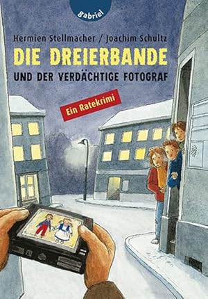 Seller image for Die Dreierbande und der verdchtige Fotograf: Ein Ratekrimi for sale by Versandantiquariat Felix Mcke