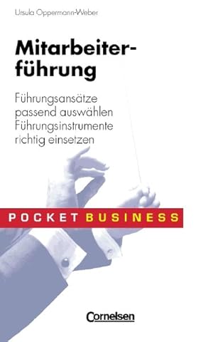 Bild des Verkufers fr Pocket Business / Mitarbeiterfhrung: Fhrungsanstze passend auswhlen - Fhrungsinstrumente richtig einsetzen zum Verkauf von Versandantiquariat Felix Mcke