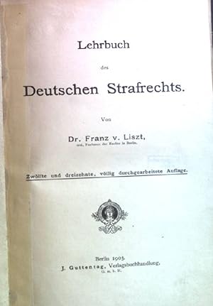 Bild des Verkufers fr Lehrbuch des Deutschen Strafrechts. zum Verkauf von books4less (Versandantiquariat Petra Gros GmbH & Co. KG)