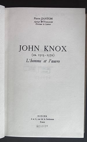 Immagine del venditore per John Knox, ca. 1513-1572 - L'homme et l'oeuvre. venduto da books4less (Versandantiquariat Petra Gros GmbH & Co. KG)