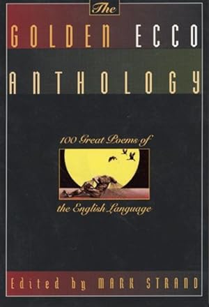 Seller image for Golden Ecco Anthology : 100 Great Poems of the English Language for sale by GreatBookPrices