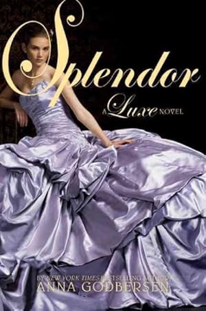Immagine del venditore per Splendor : A Luxe Novel venduto da GreatBookPrices