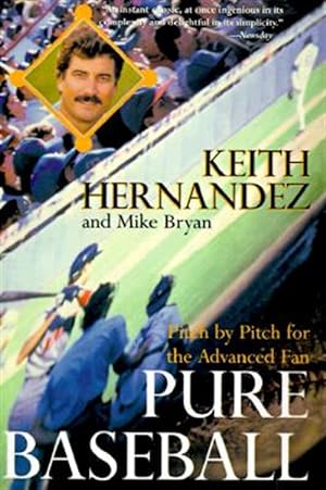 Seller image for Pure Baseball : Pitch by Pitch for the Advanced Fan for sale by GreatBookPrices