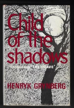 Seller image for Child of the Shadows, including The Grave (SIGNED FIRST EDITION) for sale by Nighttown Books