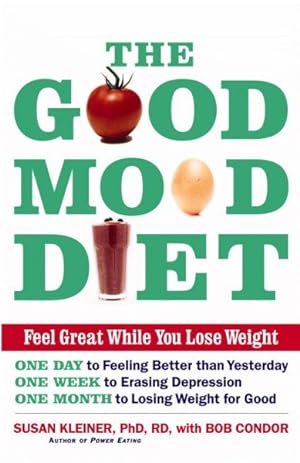 Imagen del vendedor de Good Mood Diet : Feel Great While You Lose Weight a la venta por GreatBookPrices