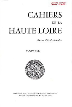 Imagen del vendedor de Cahiers de La Haute Loire, Anne 1994, Revue d'tudes Locales, Le Puy En Velay, Auvergne Rhne Alpes a la venta por JLG_livres anciens et modernes