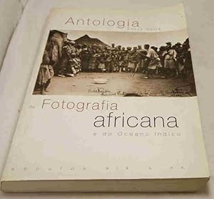 Seller image for Antologia Da Fotografia Africana e do Oceano Indico. 497 photographies. for sale by Antiquariat Robert Loest