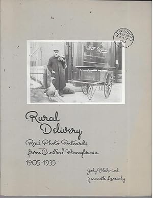 Seller image for Rural Delivery: Real Photo Postcards from Central Pennsylvania, 1905-1935 for sale by Bookfeathers, LLC