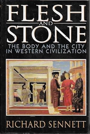 Seller image for Flesh and Stone: The Body and the City in Western Civilization for sale by Bookfeathers, LLC