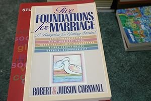 Immagine del venditore per Five Foundations for Marriage: A Blueprint for Getting Started venduto da SGOIS