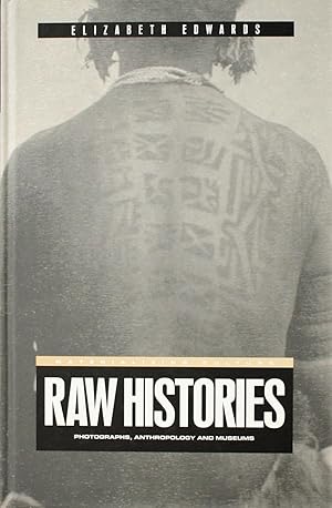 Raw Histories: Photographs, Anthropology and Museums