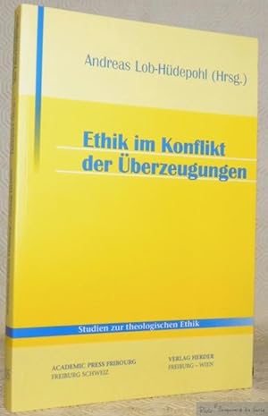 Seller image for Ethik im Konflikt der berzeugungen. Studien zur theologischen Ethik, 105. for sale by Bouquinerie du Varis