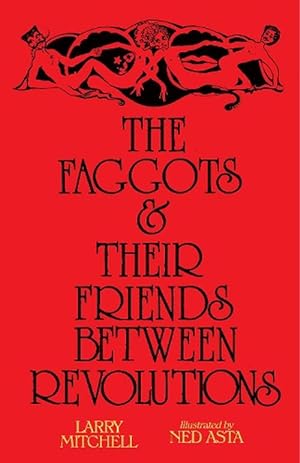 Bild des Verkufers fr The Faggots and Their Friends Between Revolutions (Paperback) zum Verkauf von Grand Eagle Retail