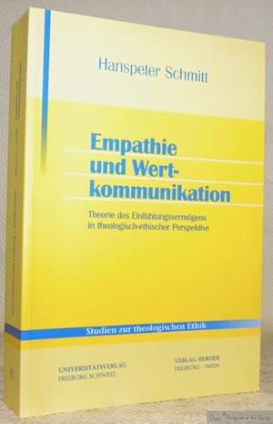 Immagine del venditore per Empathie und Wertkommunikation. Theorie des Einfhlungsvermgens in theologisch-ethischer Perspektive. Studien zur theologischen Ethik, 93. venduto da Bouquinerie du Varis