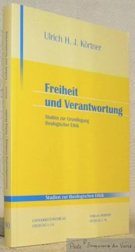 Bild des Verkufers fr Freiheit und Verantwortung. Studien zur Grundlegung theologischer Ethik. Studien zur theologischen Ethik, 90. zum Verkauf von Bouquinerie du Varis