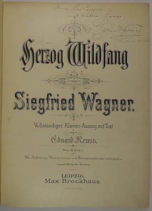Herzog Wildfang. Vollständiger Klavier-Auszug mit Text von Eduard Reuss. Leipzig, M. Brockhaus [V...