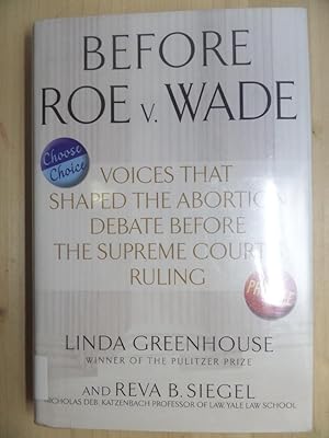 Seller image for Before Roe v. Wade: Voices that Shaped the Abortion Debate Before the Supreme Court's Ruling for sale by Archives Books inc.