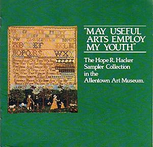 'May useful arts employ my youth': The Hope R. Hacker Sampler Collection in the Allentown Art Museum