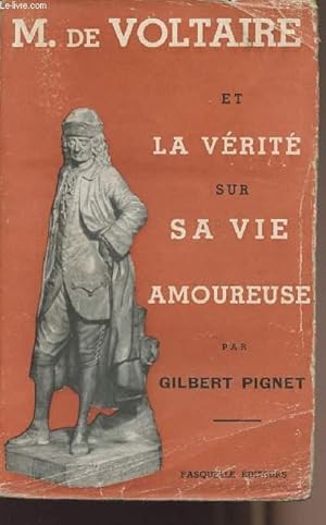 Seller image for M. de Voltaire et la vrit sur sa vie amoureuse for sale by Le-Livre