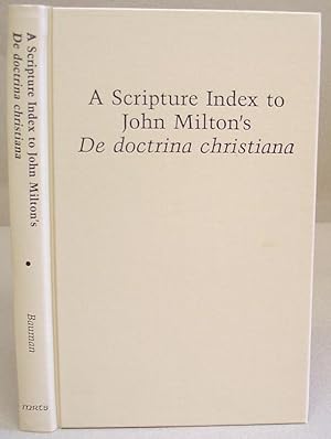 A Scripture Index To John Milton's De Doctrina Christiana