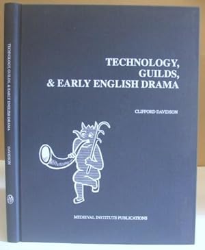 Technology, Guilds And Early English Drama