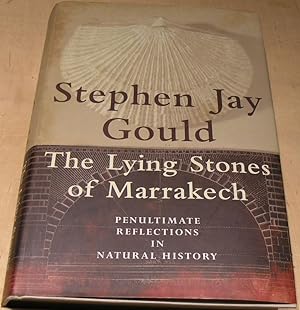 Seller image for Lying Stones of Marrakech: Penultimate Reflections in Natural History for sale by powellbooks Somerset UK.