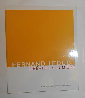 Bild des Verkufers fr Fernand Leduc - Liberer La Lumiere (Musee National Des Beaux-arts Du Quebec 11 Mai - 15 Octobre 2006) zum Verkauf von David Bunnett Books