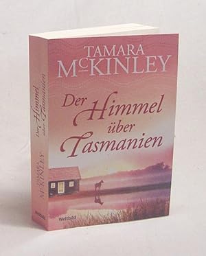 Bild des Verkufers fr Der Himmel ber Tasmanien : Roman / Tamara McKinley. Aus dem Englischen von Marion Balkenhol zum Verkauf von Versandantiquariat Buchegger