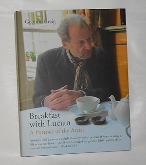 Bild des Verkufers fr Breakfast with Lucian - A Portrait of the Artist (SIGNED COPY) zum Verkauf von David Bunnett Books