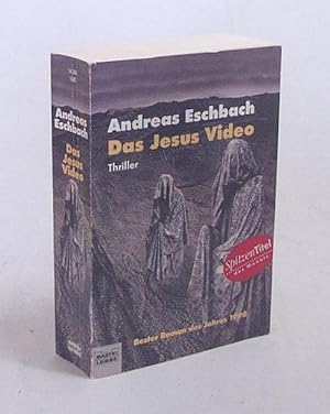 Bild des Verkufers fr Das Jesus-Video : Roman ; [Thriller] / Andreas Eschbach zum Verkauf von Versandantiquariat Buchegger