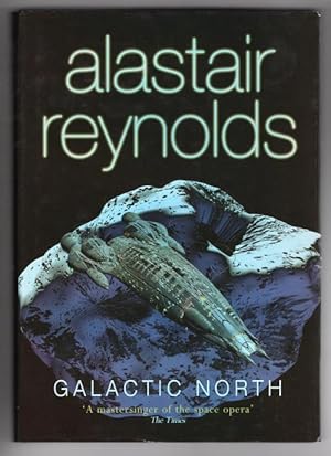 Immagine del venditore per Galactic North by Alastair Reynolds (First Edition) Gollancz File Copy venduto da Heartwood Books and Art