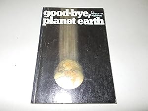 Imagen del vendedor de Good-bye, Planet Earth a la venta por Paradise Found Books