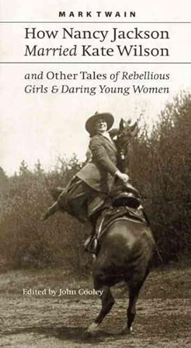 Seller image for How Nancy Jackson Married Kate Wilson and Other Tales of Rebellious Girls and Daring Young Women for sale by GreatBookPrices
