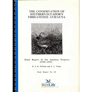 Imagen del vendedor de The Conservation of Southern Ecuador's Threatened Avifauna a la venta por Buteo Books