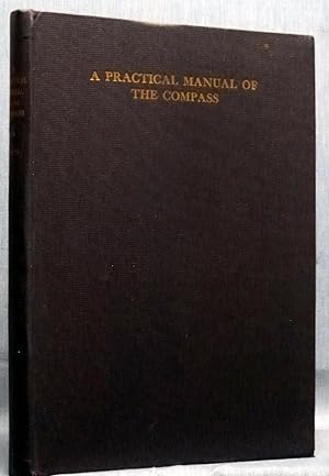 Seller image for A Practical Manual Of The Compass, A Short Treatise for sale by Dennis McCarty Bookseller