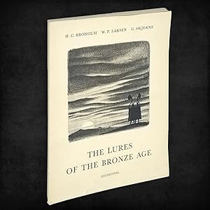 Seller image for The Lures of the Bronze Age: An Archaeological Technical and Musicological Investigation for sale by Boyd Used & Rare Books